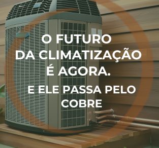 Cobre e Sustentabilidade na Climatização: O Futuro da Eficiência Energética em 2025